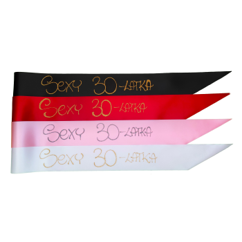 [Szw01-30] Szarfa satynowa wstążka SEXY 30 latka